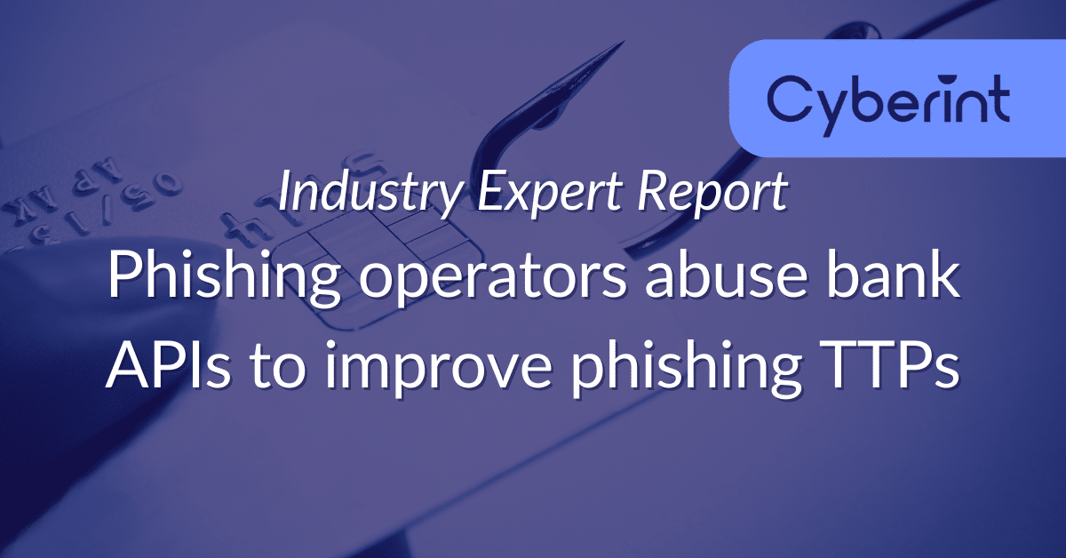 Phishing operators abuse bank APIs to improve phishing TTPs