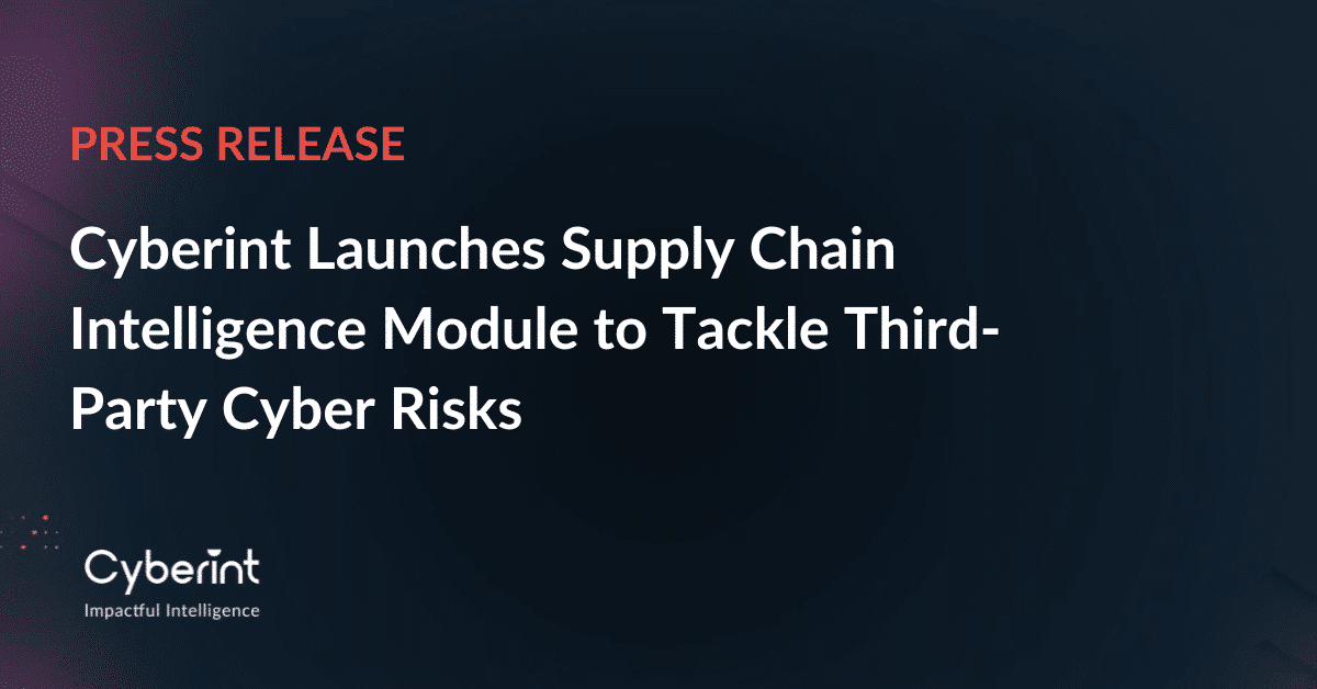 Cyberint Launches Supply Chain Intelligence Module