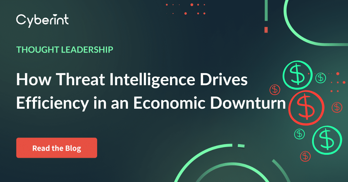 How Threat Intelligence Drives Efficiency in an Economic Downturn