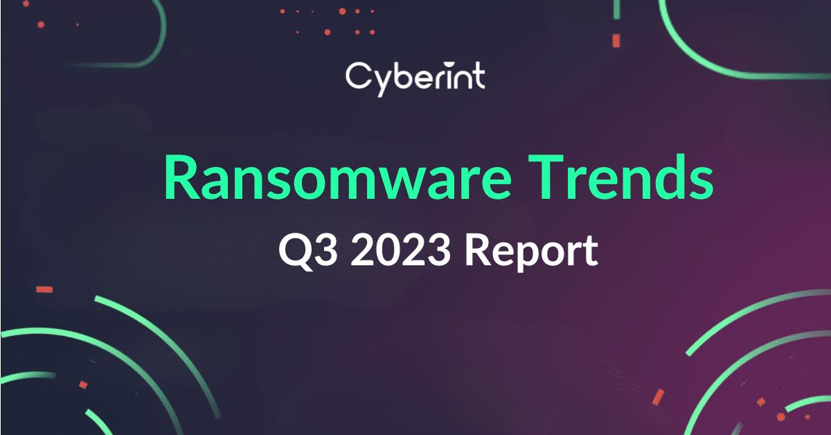 Ransomware Trends Q3 2023 Report
