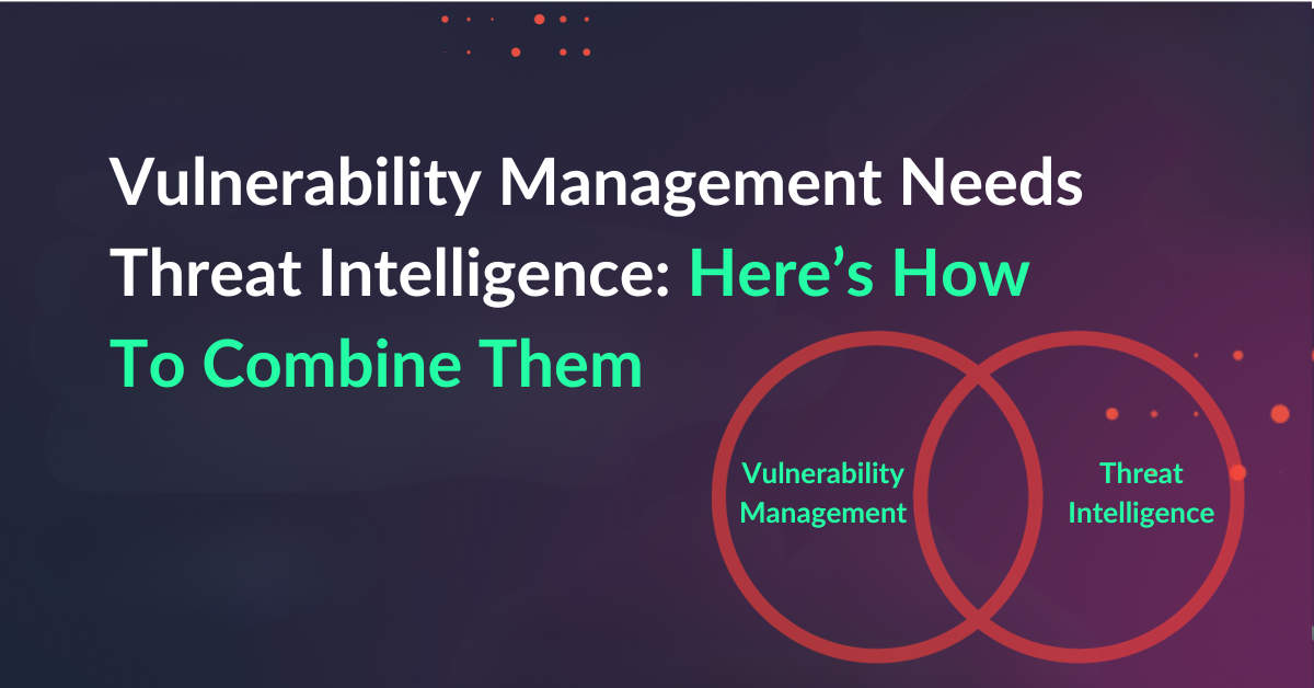 vulnerability management and threat intelligence
