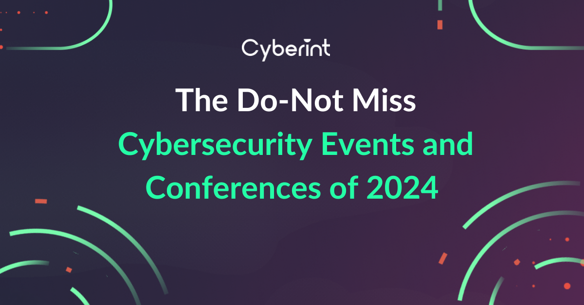 The Do-Not Miss Cybersecurity Events and Conferences of 2024 