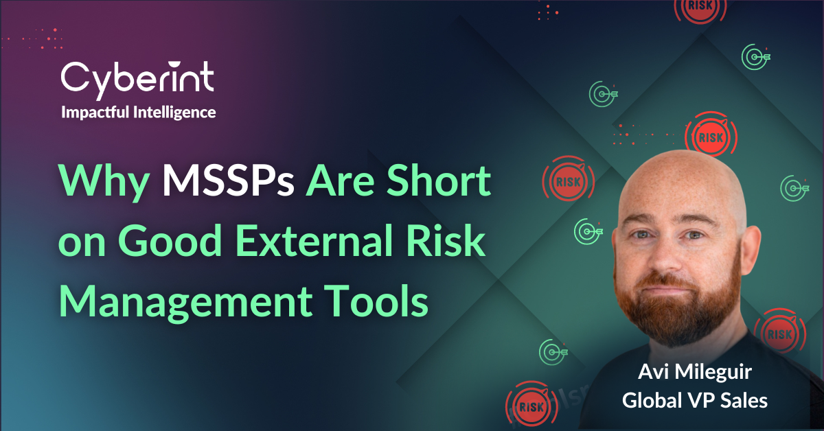 Why MSSPs are short on Good External Risk Management Tools