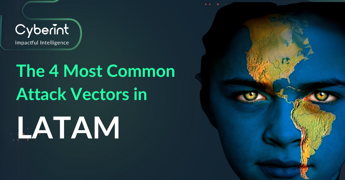 The 4 most common attack vectors LATAM