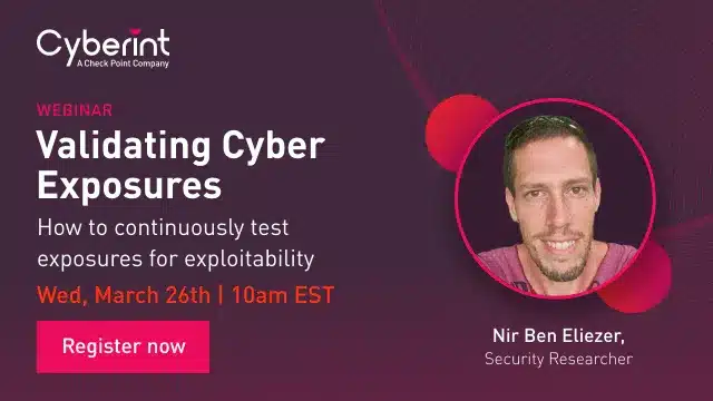 Validating Cyber Exposures: How To Continuously Test Exposures For Exploitability
