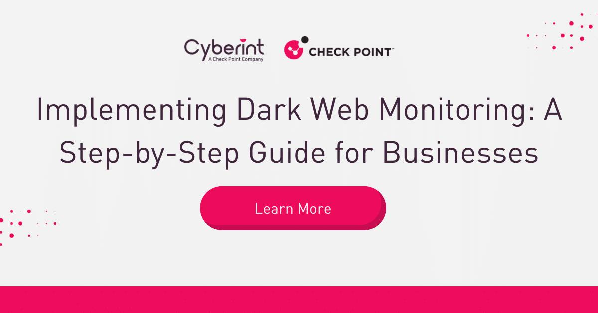 Implementing Dark Web Monitoring: A Step-by-Step Guide for Businesses